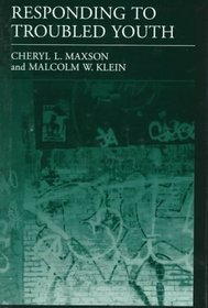 Responding to Troubled Youth (Studies in Crime and Public Policy)