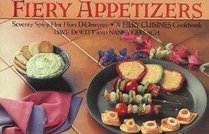 Fiery appetizers: Seventy spicy hot hors d'oeuvres : a 