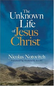 The Unknown Life of Jesus Christ (Dover Philosophical Classics)