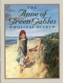 Anne Of Green Gables Holiday Diary
