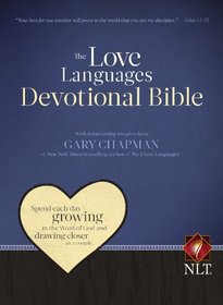 The Love Languages Devotional Bible, Hardcover Edition (New Living Translation)