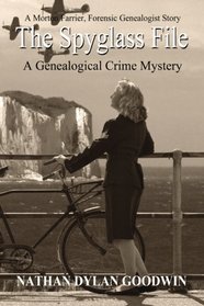 The Spyglass File (The Forensic Genealogist) (Volume 4)