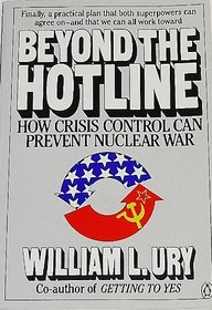 Beyond the Hotline: How Crisis Control Can Prevent Nuclear War