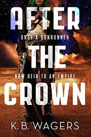 After the Crown (Indranan War, Bk 2)