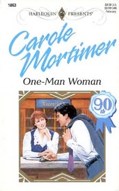 One-Man Woman (Flash, Bk 90) (Harlequin Presents, No 1863)