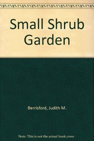 Small Shrub Garden