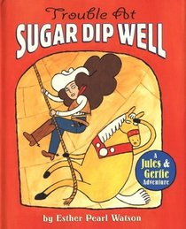 Trouble at Sugar-Dip Well