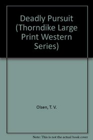 Deadly Pursuit: A Western Story (Thorndike Large Print Western Series)