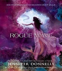 Waterfire Saga, Book Two: Rogue Wave (A Waterfire Saga Novel)