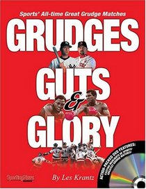 Grudges, Guts & Glory: Sports All-Time Great Grudge Matches