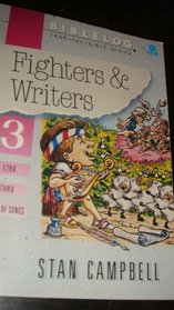 Fighters and Writers (Bible Log : Thru the Bible Series, Ezra Thru Song of Songs, Vol 3)