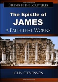 The Epistle of James: A Faith that Works
