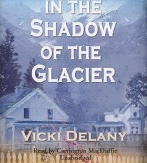 In the Shadow of the Glacier (Constable Molly Smith)