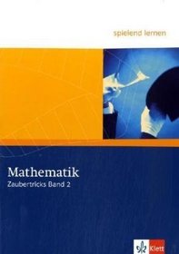 Spielend lernen. Mathematik. Zaubertricks Band 2