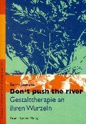 Dont push the river