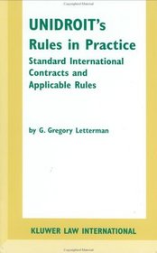 Unidroit's Rules in Practice:Standard International Contracts and Applicable Rules