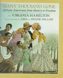 Many Thousand Gone: African Americans from Slavery to Freedom: (ALA Notable Children's Book)