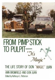 From Pimp Stick to Pulpit-It's Magic: The Life Story of Don 