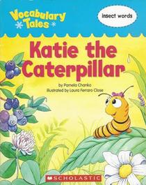 Katie the Caterpillar: Insect Words (Vocabulary Tales)