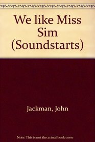 We like Miss Sim (Soundstarts)