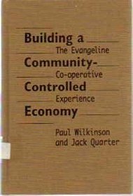 Building a Community-Controlled Economy: The Evangeline Co-operative Experience