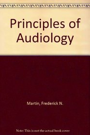 Principles of Audiology: A Study Guide