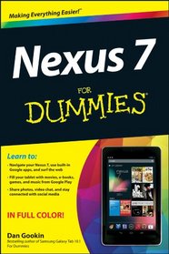 Nexus 7 For Dummies (Google Tablet) (For Dummies (Computer/Tech))
