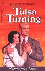 Tulsa Turning (Tulsa, Bk 2) (Heartsong Presents, No 171)