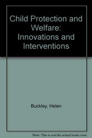 Child Protection and Welfare: Innovations and Interventions