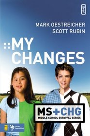 My Changes (Middle School Survival Series)