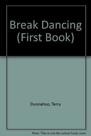 Break Dancing (First Books)
