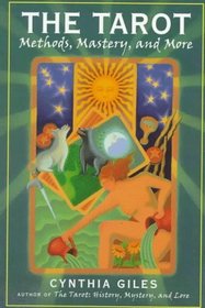 The TAROT : Methods, Mastery and More