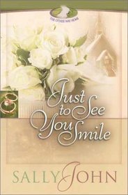 Just to See You Smile (Other Way Home, Bk 3)