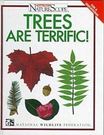 Trees Are Terrific! (Ranger Rick's Naturescope Series Vol. 1)