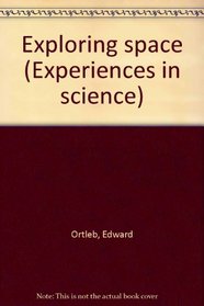 Exploring space (Experiences in science)