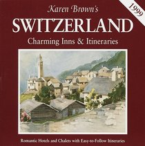 KB SWITZ'99:INNS&ITINER (Karen Brown's Country Inns Series)