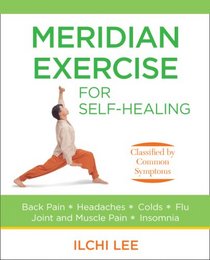 Meridian Exercise for Self-Healing: Classified by Common Symptoms