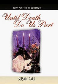 Until Death Do Us Part (Love Spectrum Romance)
