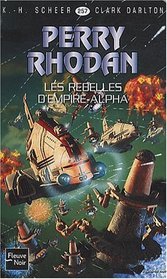 Les rebelles d'Empire-Alpha (French Edition)