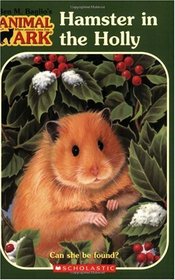 Hamster in the Holly (Animal Ark #35)