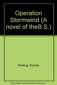 Operation Stormwind -Op/026 (A novel of theB.S.)