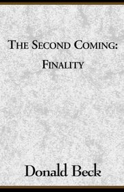 The Second Coming: Finality