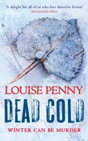 Dead Cold (Chief Inspector Gamache, Bk 2)