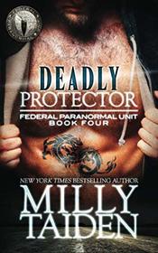 Deadly Protector (Federal Paranormal Unit)