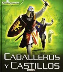 Caballeros y castillos / Knights & Castles (Navegantes / Navigators) (Spanish Edition)