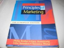 Principles of Marketing: The European Edition