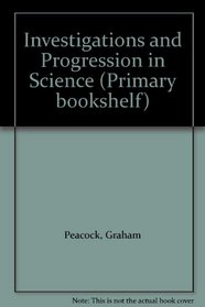 Investigations and Progression in Science (Primary bookshelf)