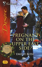 Pregnant on the Upper East Side? (Park Avenue Scandals, Bk 5) (Silhouette Desire, No 1903)