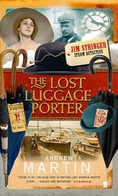 The Lost Luggage Porter (Jim Stringer Steam Detective)
