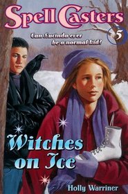 Witches on Ice (Spell Casters)